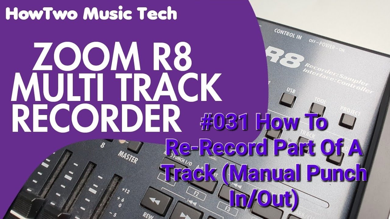 031 How To Re-Record Part Of A Track (Manual Punch In/Out) ZOOM R8