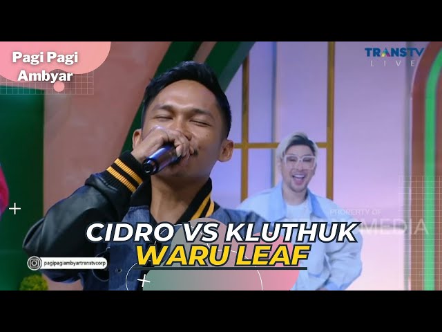 Cidro Vs Kluthuk | WARU LEAF | PAGI PAGI AMBYAR (3/5/23) class=