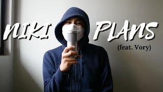 NIKI - Plans (feat. Vory) [Cover]