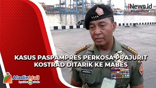 Panglima TNI Minta Mayor Paspampres Pemerkosa Kowad Kostrad Dihukum dan Dipecat