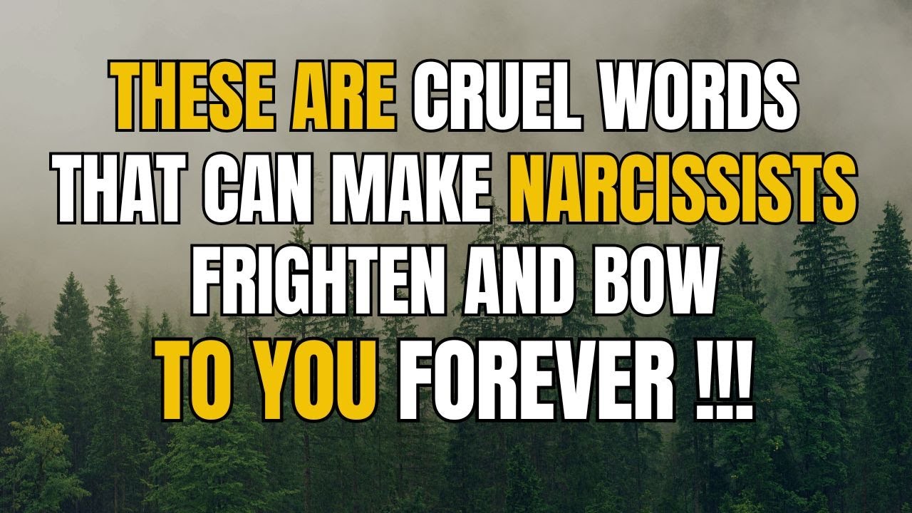 These Are Cruel Words That Can Make Narcissists Frighten And Bow To You ...