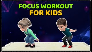QUICK WORKOUT FOR KIDS: FINDING FOCUS