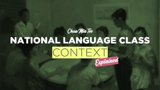 Chua Mia Tee's National Language Class | Part 2: Context