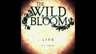 M J Turner - The Wild Bloom (live) FULL ALBUM