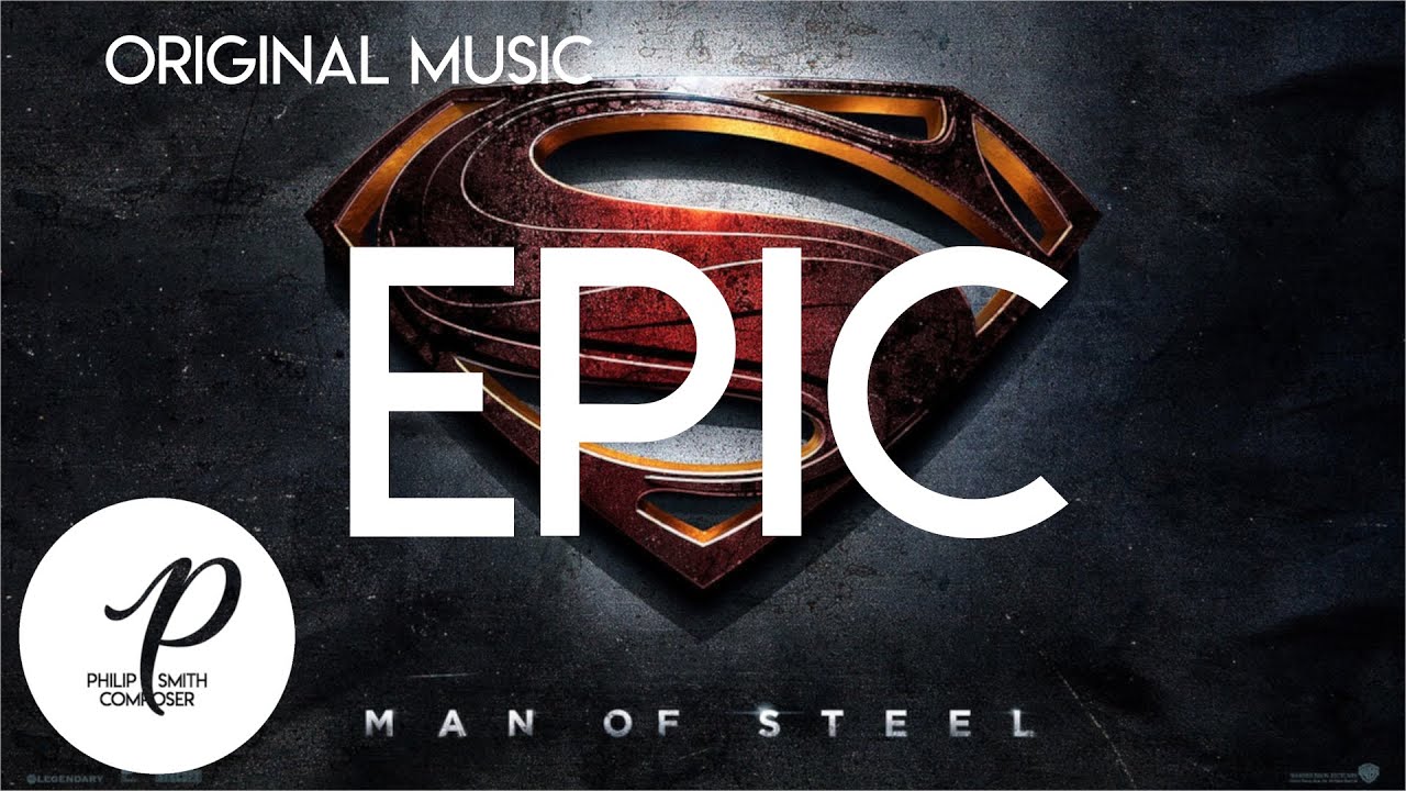 Epic Heroic Music Man of Steel YouTube