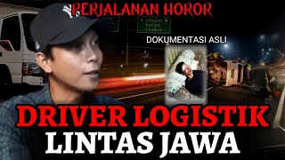 KISAH DRIVER PALING HOROR PERJALANAN MALAM LINTAS JAWA TABRAK KUNTILANAK