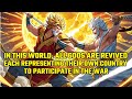 In This World, All Gods are Revived, Each Representing Their Own Country to Participate in the War