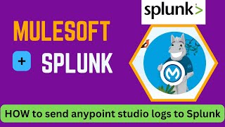Integrating AnyPoint Studio Logs with Splunk in MuleSoft: A Comprehensive Guide - Part 2