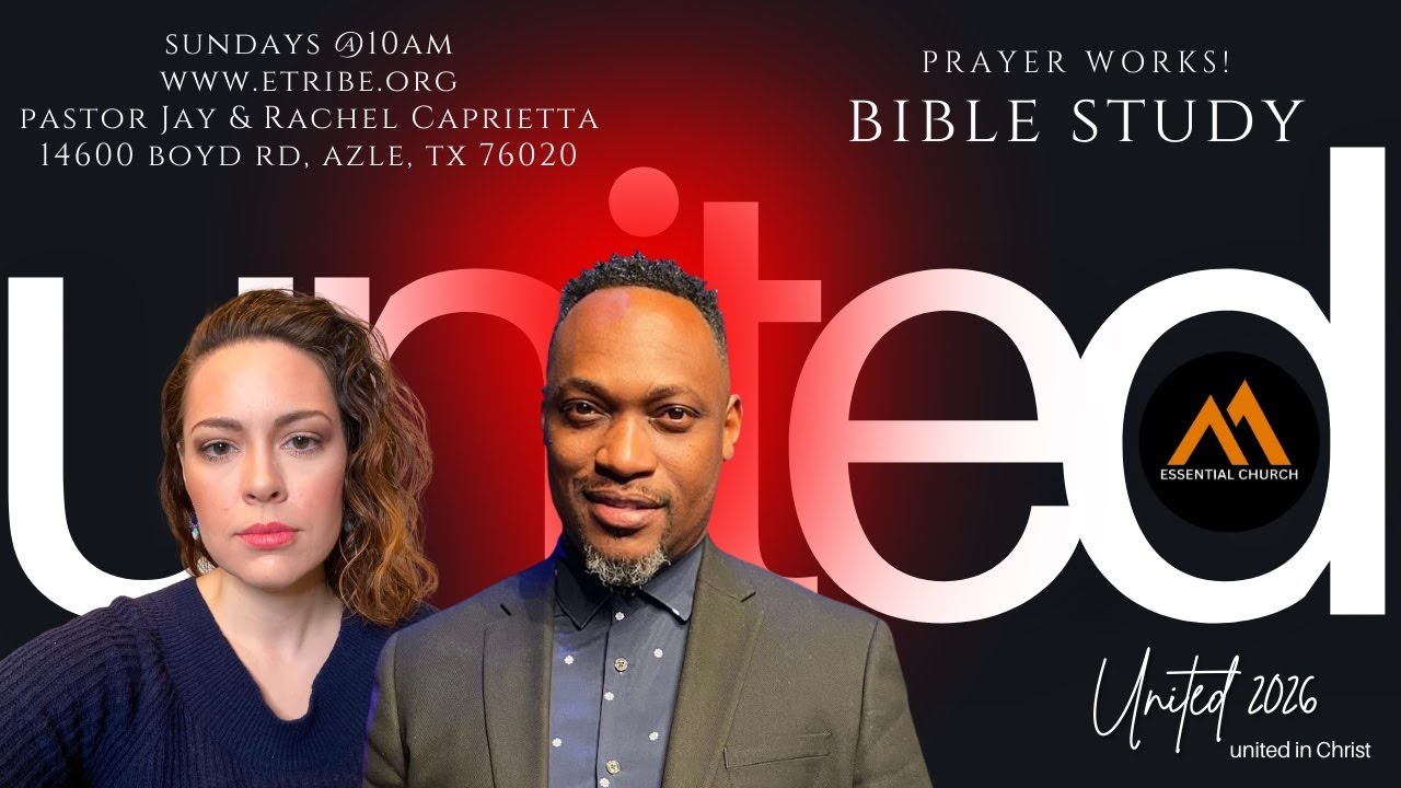 Prayer Works - Bible Study - Essential Church