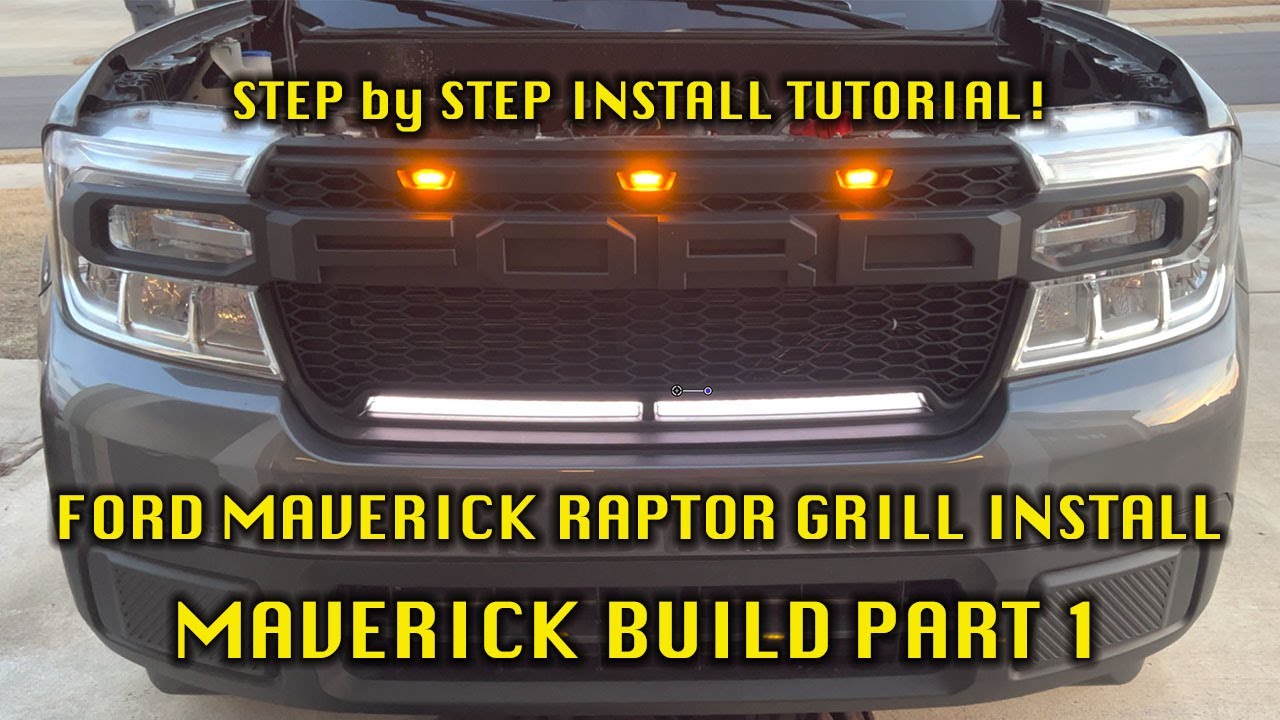 FORD MAVERICK RAPTOR GRILL INSTALL STEP By STEP MAVERICK BUILD PART ford-maverick-raptor-grill-install-step-by-step-maverick-build-part