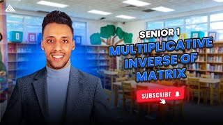 senior 1 | mathematics| lesson 5 algebra -multipcative inverse of matrix - second term 2024