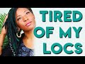 Feeling Tired Of Your Locs?