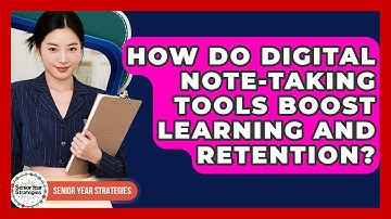 How Do Digital Note-taking Tools Boost Learning And Retention? - Senior Year Strategies