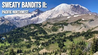 Sweaty Bandits II: Pacific Northwest, July &#39;23