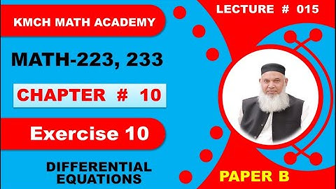 Ex 10 | Ch 10 | Differential Equations | Math 223 | Math 233 | Paper B |