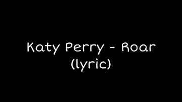 Katy Perry - Roar (Lyrics) Audio
