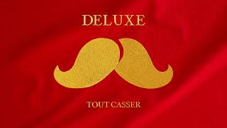 Video voorbeeld van "Deluxe - Tout casser (still image)"