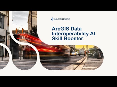 Avineon Tensing Skill Booster Webinar Esri Data Interop and AI