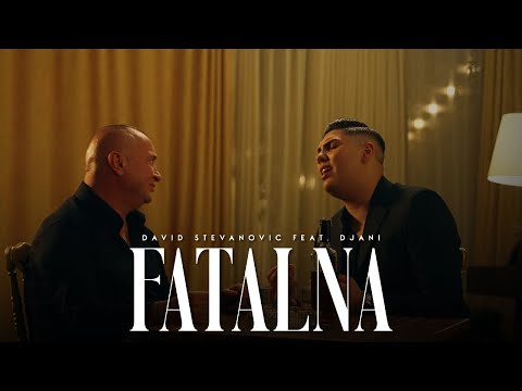 David Stevanovic x Djani - Fatalna (Official Video || 2024)