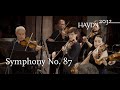 Haydn Symphony No. 87 | Kammerorchester Basel | Giovanni Antonini (Haydn2032, Vol. 11)