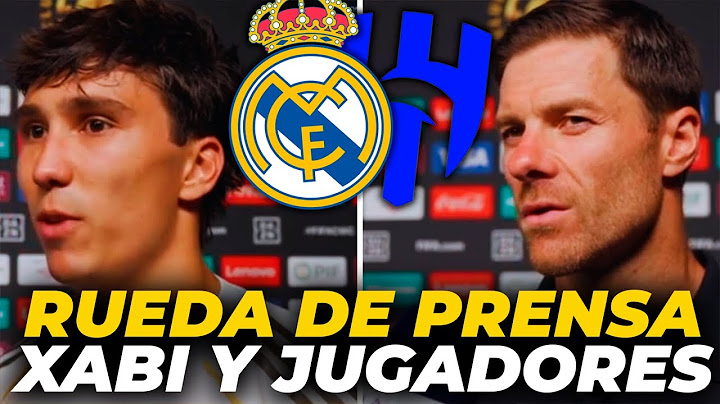 DECLARACIONES REAL MADRID 1 - AL HILAL 1: COURTOIS, XABI ALONSO, GONZALO, BONO... MUNDIAL DE CLUBES