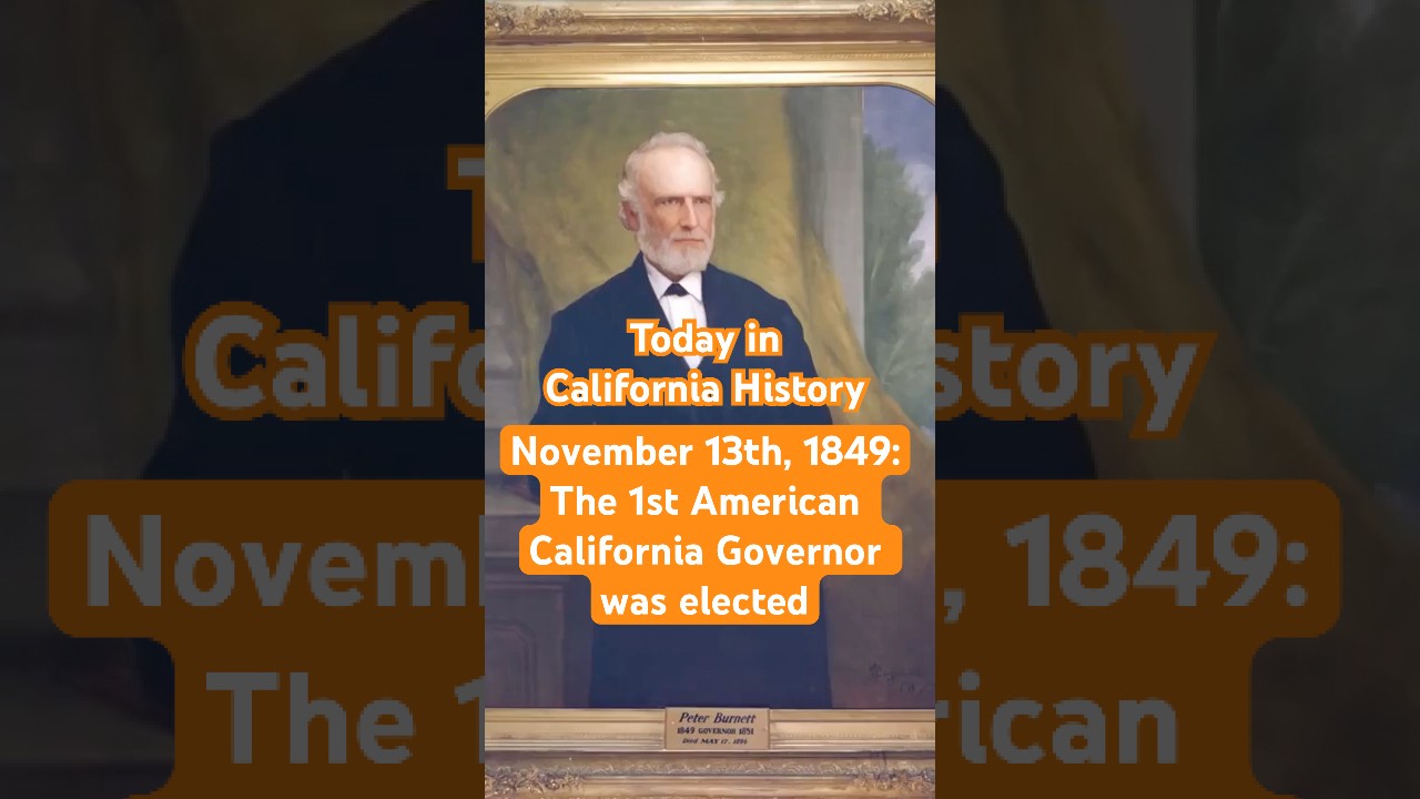 Today in California History: On November 13th, 1849 the 1st American California Governor was elected