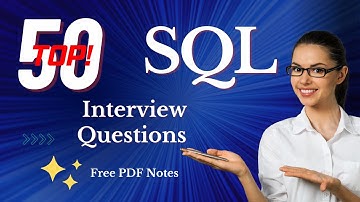 TOP 50 SQL INTERVIEW QUESTIONS & ANSWERS! | MCQs | SQL Interview Questions and Answers
