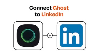 How to connect Ghost to LinkedIn - Easy Integration