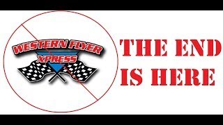 My Time At Western Flyer Express Has Ended