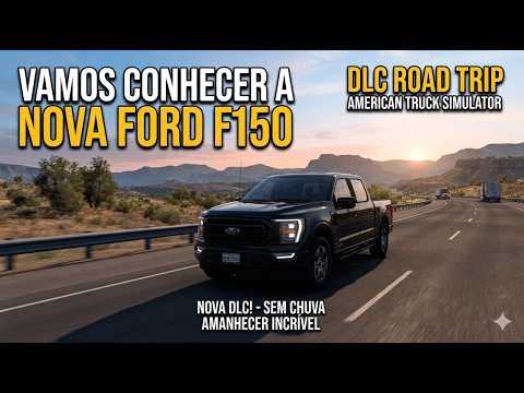CHECKING OUT THE FORD F150 IN THE NEW ROAD TRIP DLC - AMERICAN TRUCK SIMULATOR