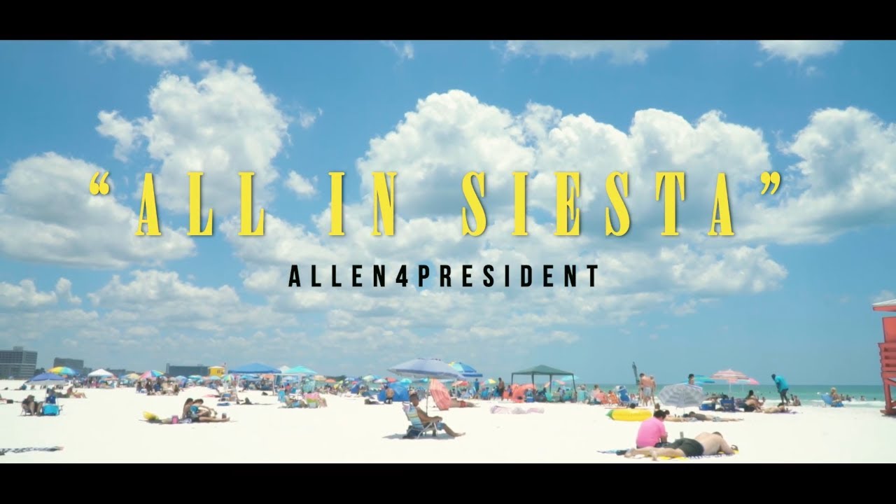 Allen4President - All In Siesta (Official Video)