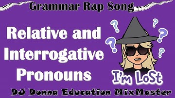 Grammar/Writing Rap Song #58 Relative and Interrogative Pronouns