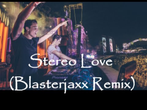 Edward Maya & Vika Jigulina - Stereo Love (Blasterjaxx Remix)