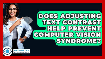Does Adjusting Text Contrast Help Prevent Computer Vision Syndrome? - Optometry Knowledge Base