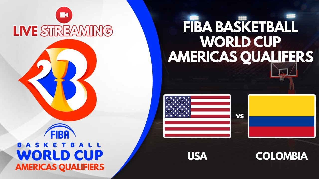 🔴 LIVE USA vs COLOMBIA FIBA BASKETBALL WORLD CUP AMERICAS QUALIFIERS LIVE 