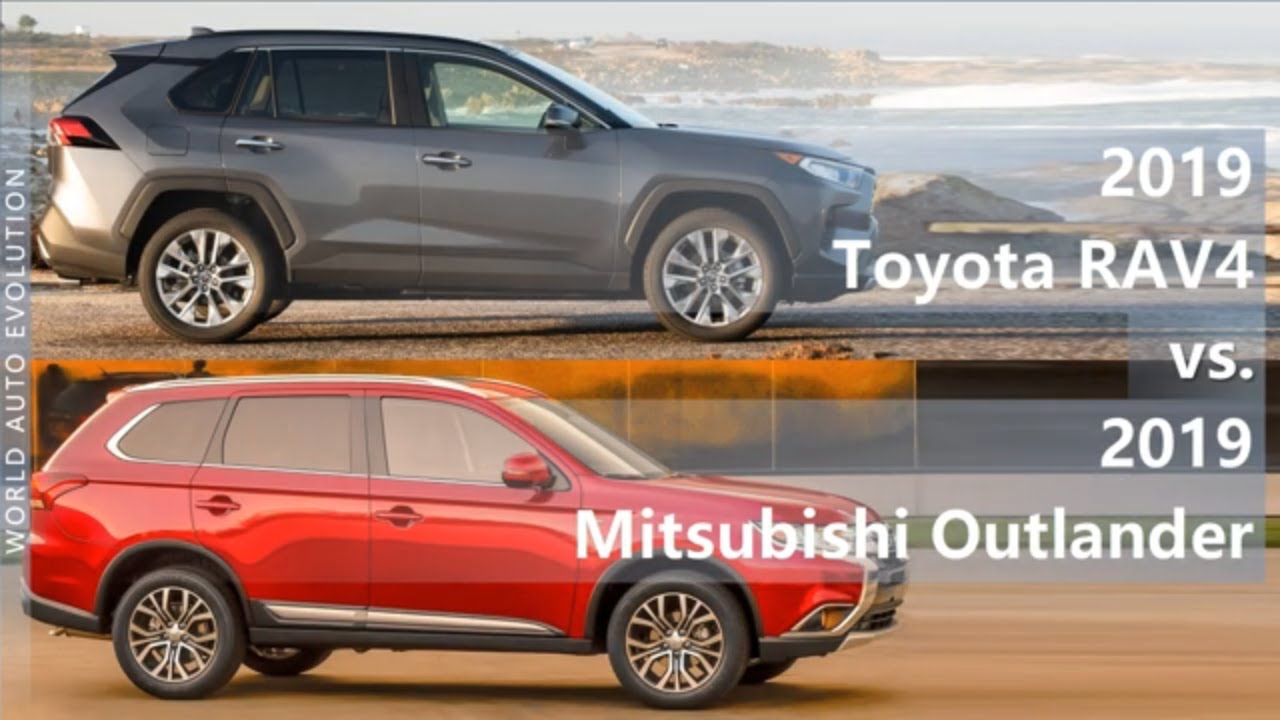 2019 Toyota Rav4 Vs 2019 Mitsubishi Outlander (Technical Comparison) - Youtube