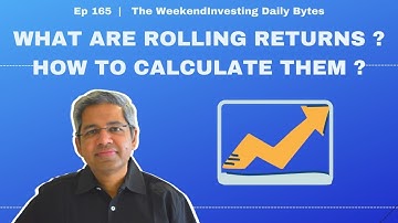 What are Rolling Returns ? How to calculate them ? | Ep 165 | WeekendInvesting Daily Bytes