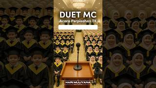 Duet MC Acara Perpisahan TK #duetmc #mc #perpisahansekolah #pelepasansekolah #publicspeaking #lesMC