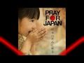 Pray For Japan 勇気の唄 初音ミク