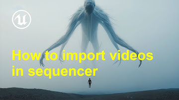 How to import videos in sequencer in Unreal Engine 5