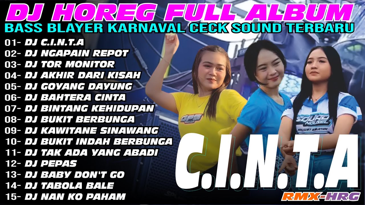 DJ HOREG BERTAHAN SATU C.I.N.T.A VIRAL KARNAVAL CEK SOUND FULL ALBUM