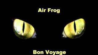 Air Frog - Bon Voyage