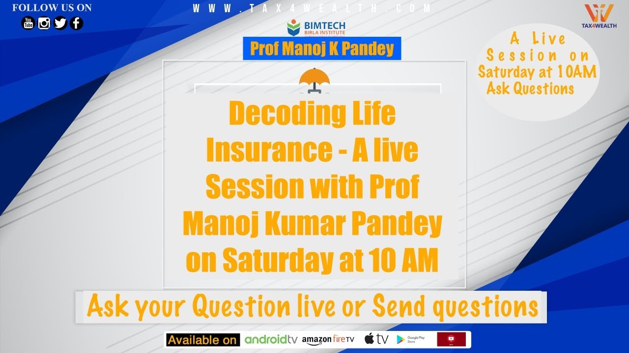 Decoding Life insurance with Prof Manoj K Pandey