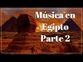 Historia de la música Egipto Parte 2; Instrumentos de viento y percusión