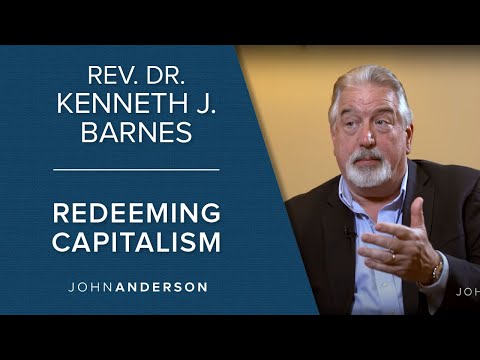 Conversations | Rev. Dr. Kenneth J. Barnes | Redeeming Capitalism