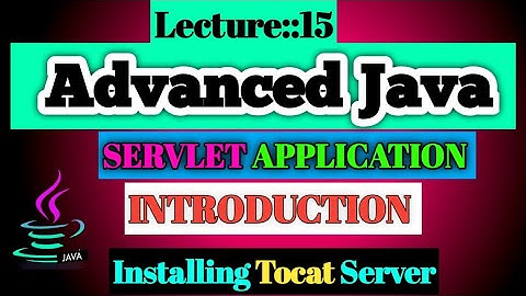 Advanced Java Lecture [15] on Servlet Introduction And Tomcat Installation || Smart Java Developer||