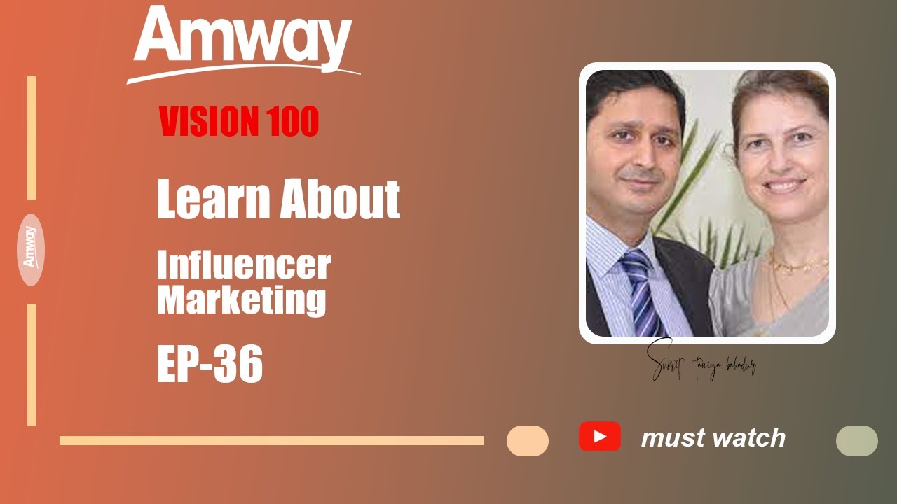Learn About Influencer Marketing EP-36 | VISON 100 - SPOTIFY | AMWAY | SUMIT & TANIYA BAHADURUR.