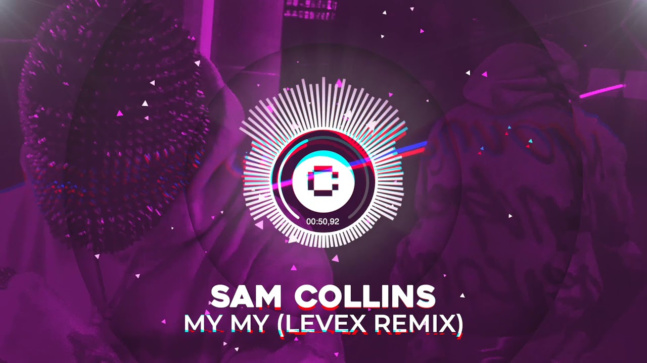 Sam Collins - My My (Levex Remix) (Official Visualizer)