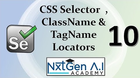 Selenium Tutorials for Beginners : 10 . TagName and ClassName Locators