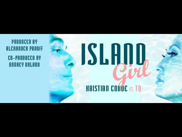 Kristian Conde feat TQ - Island Girl